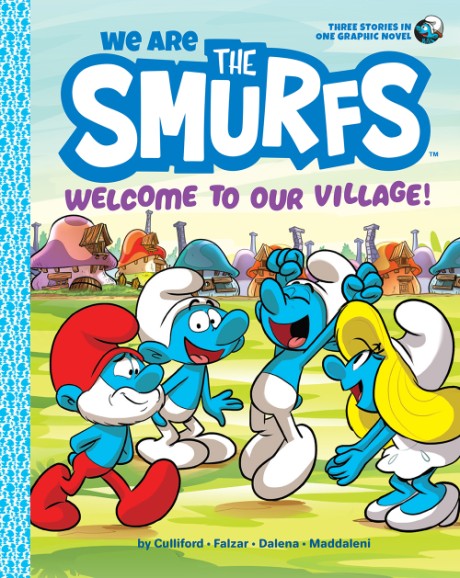 Cover image for We Are the Smurfs: Welcome to Our Village! (We Are the Smurfs Book 1)